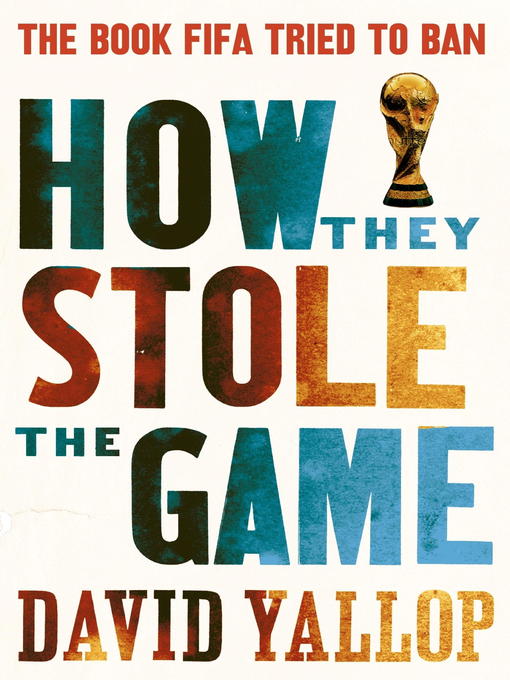Title details for How They Stole the Game by David Yallop - Available